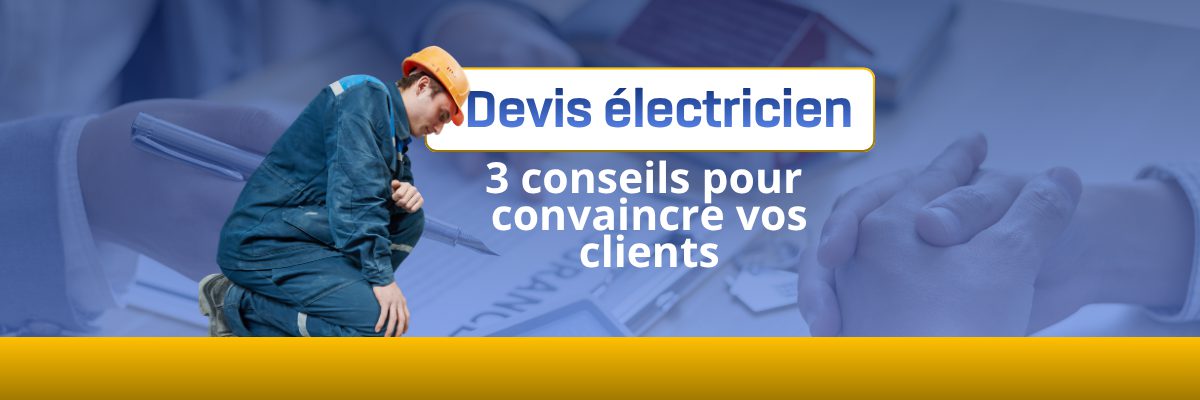 Visuel sur fond bleu représentant un électricien accroupi, portant un casque de chantier orange et une tenue de travail bleue. Il semble réfléchir ou examiner quelque chose au sol. À l’arrière-plan, légèrement flou et teinté de bleu, on voit une poignée de main au-dessus de documents et d’un stylo, symbolisant un accord ou une signature de devis. Au centre de l’image, un encadré contient le texte : « Devis électricien : 3 conseils pour convaincre vos clients ».