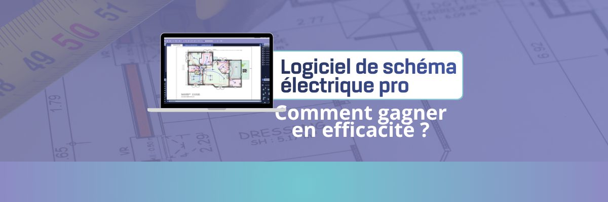 Visuel avec une bannière sur fond bleu qui montre des plans techniques en arrière-plan. À gauche, un ordinateur portable affiche un plan d’installation électrique avec des symboles à partir d'Esabora Schema. Au milieu, un texte indique : « Logiciel de schéma électrique pro » et « Plans rapides avec Esabora Schema ».